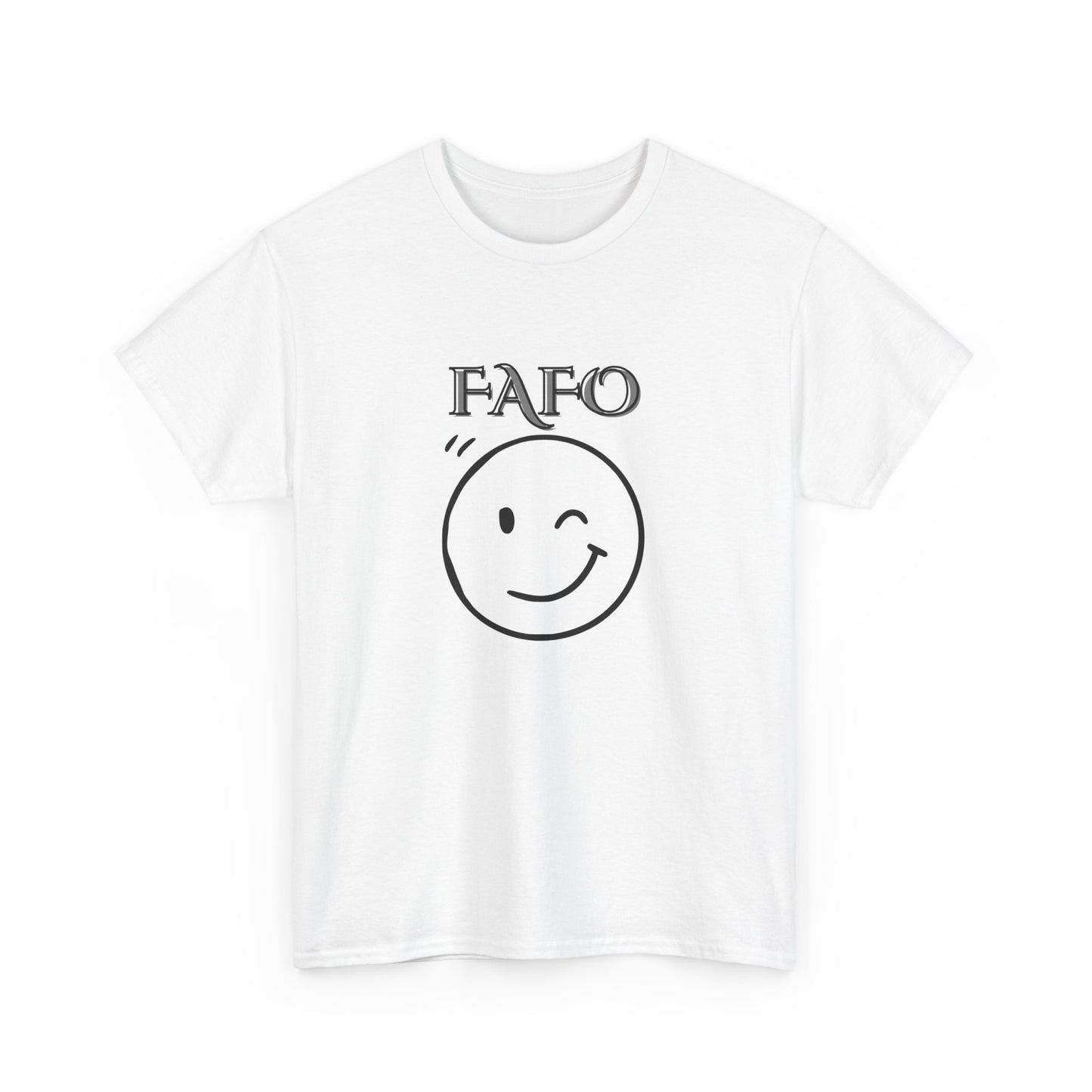 FAFO Tee Shirt