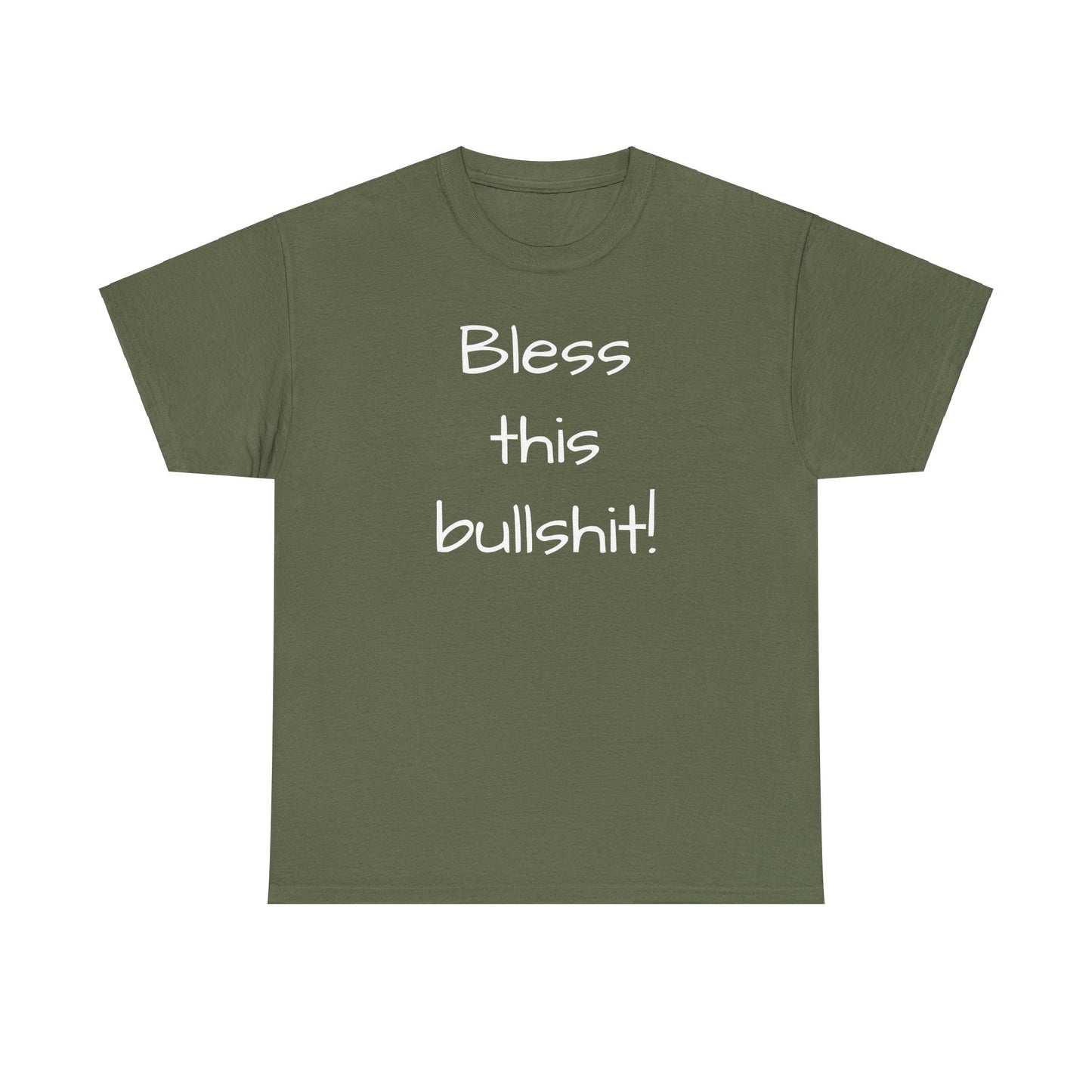 Bless This Bullshit! Tee Shirt