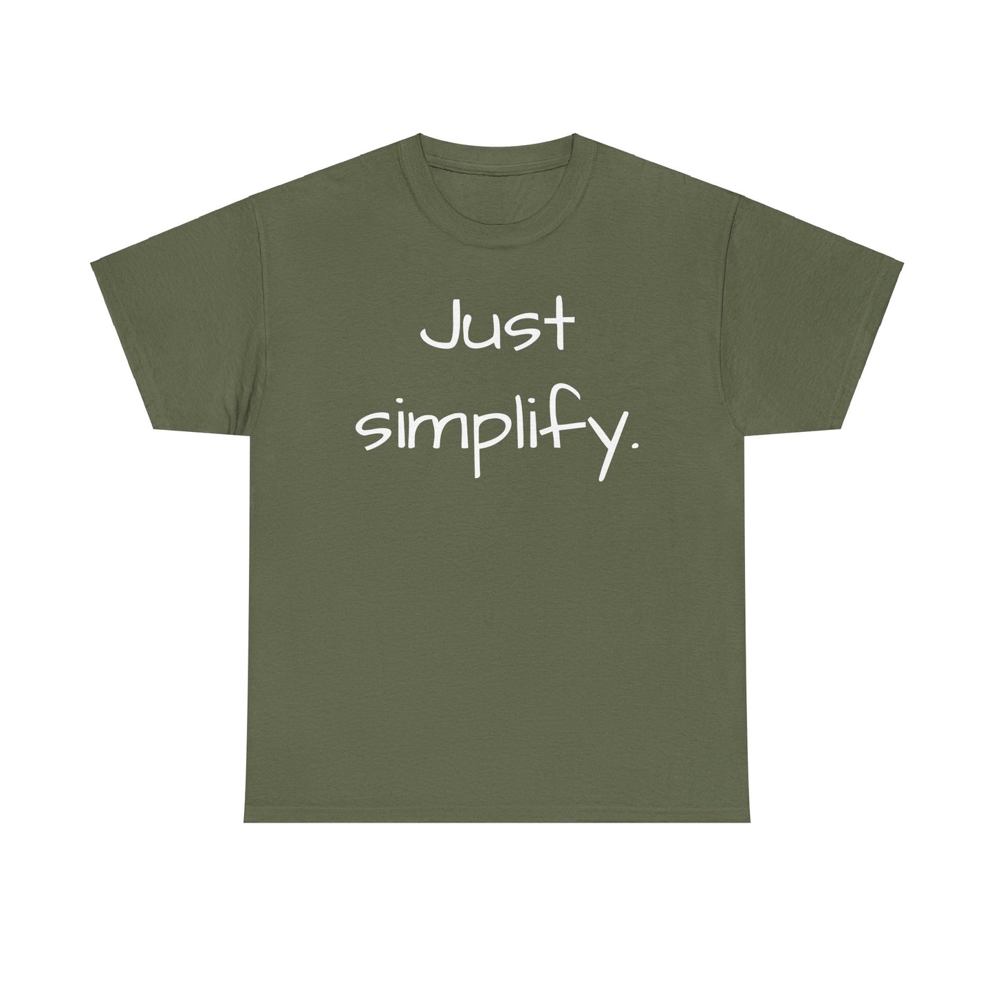 Just Simplify Tee Shirt