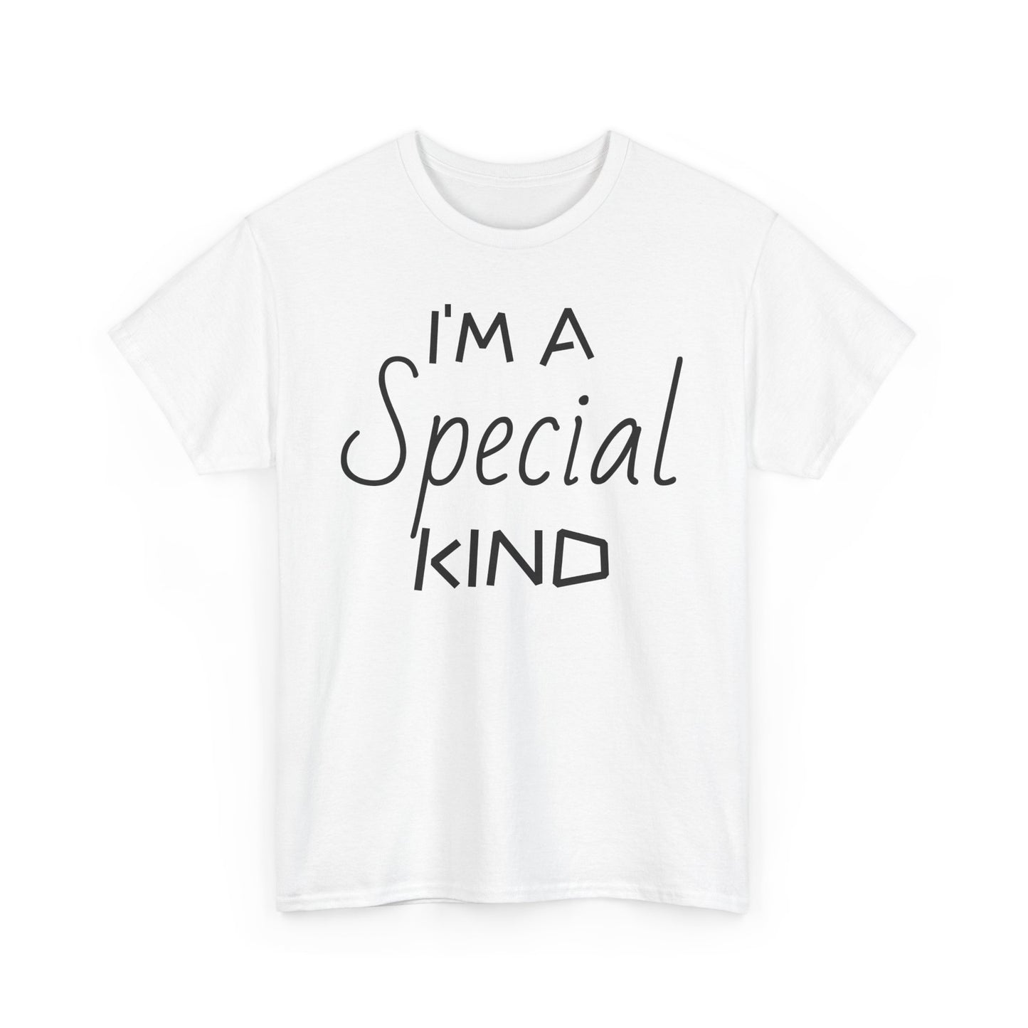 I'm A Special Kind Tee Shirt