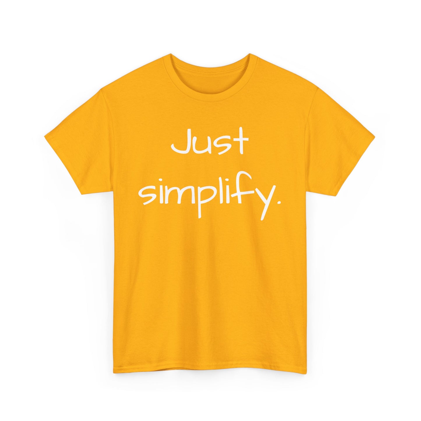 Just Simplify Tee Shirt