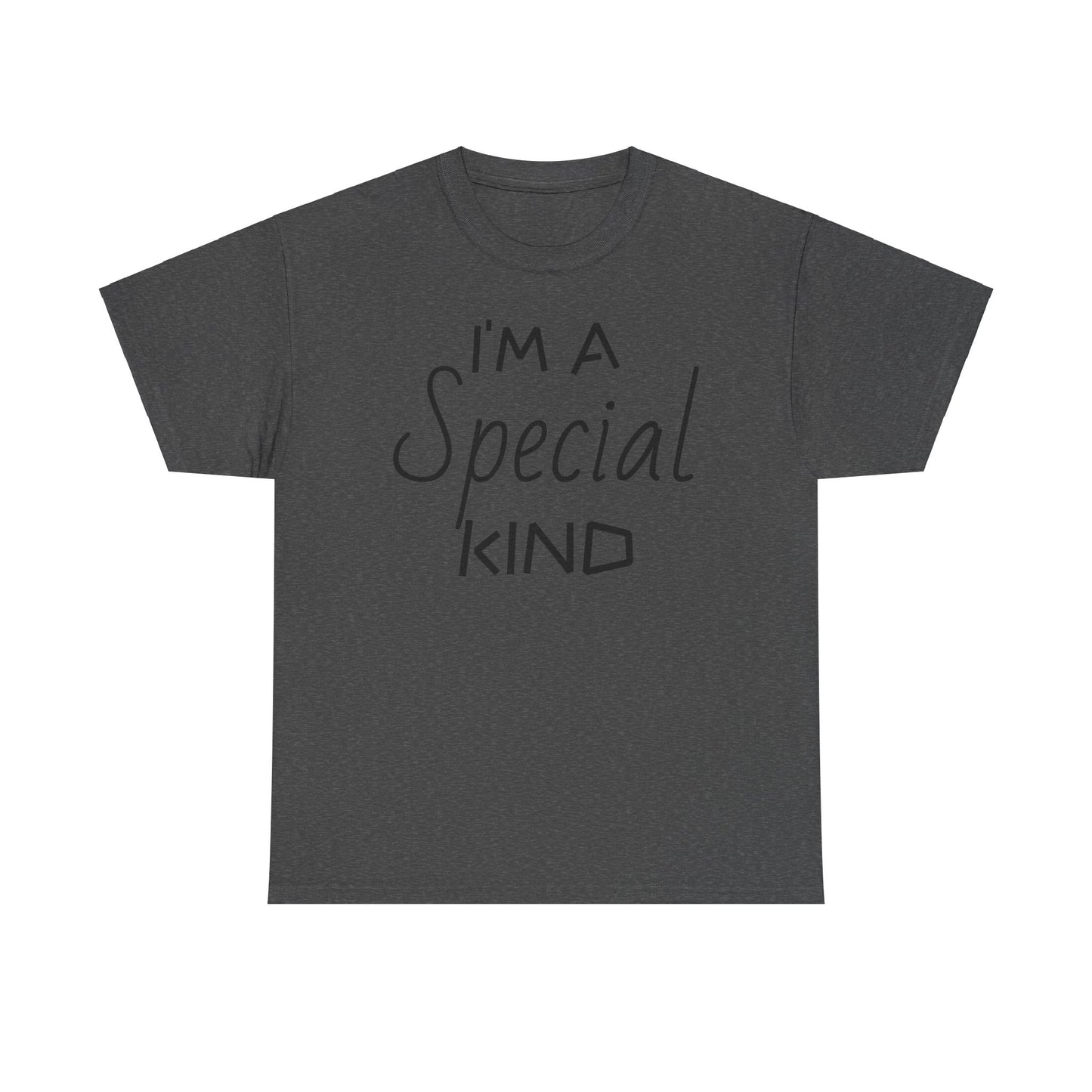 I'm A Special Kind Tee Shirt