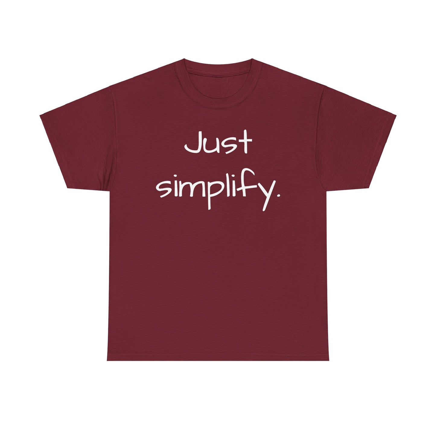 Just Simplify Tee Shirt