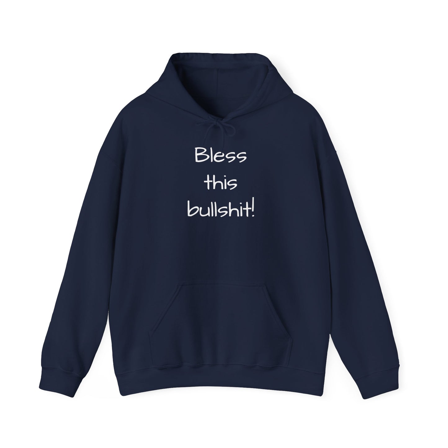 Bless this Bullshit Hoodie