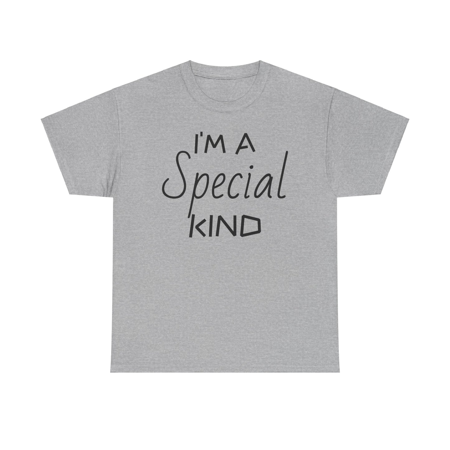 I'm A Special Kind Tee Shirt