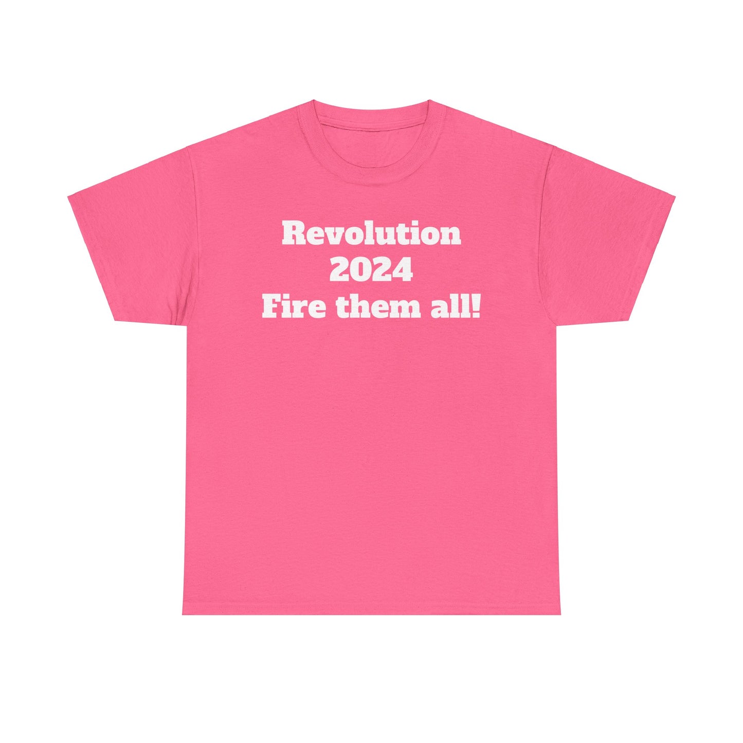 Revolution 2024 Fire Them All Tee Shirt