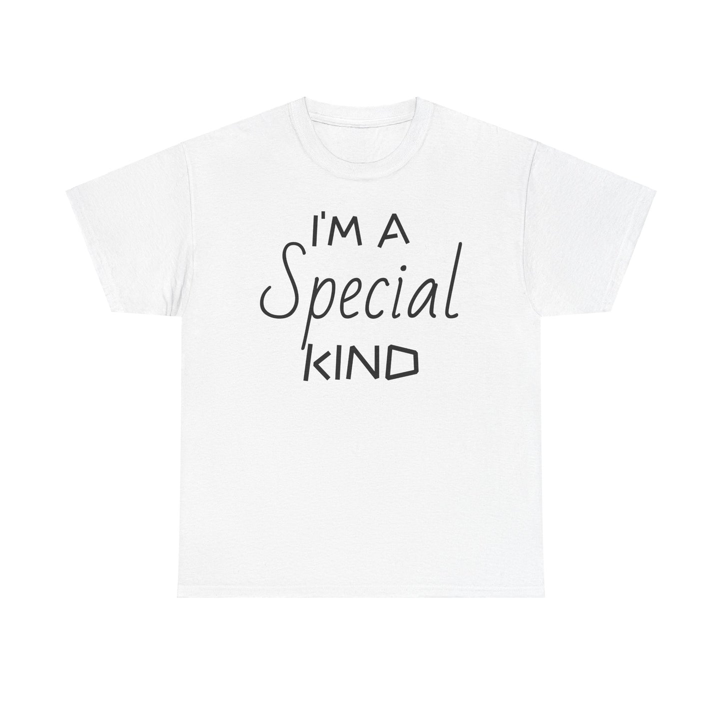 I'm A Special Kind Tee Shirt