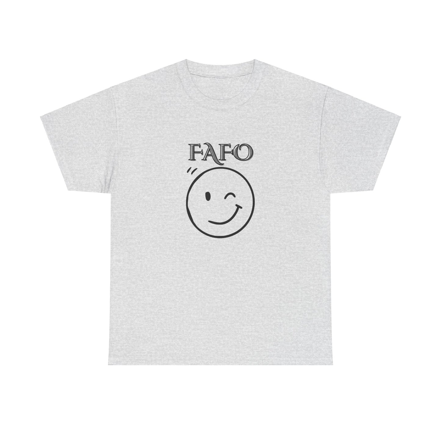 FAFO Tee Shirt