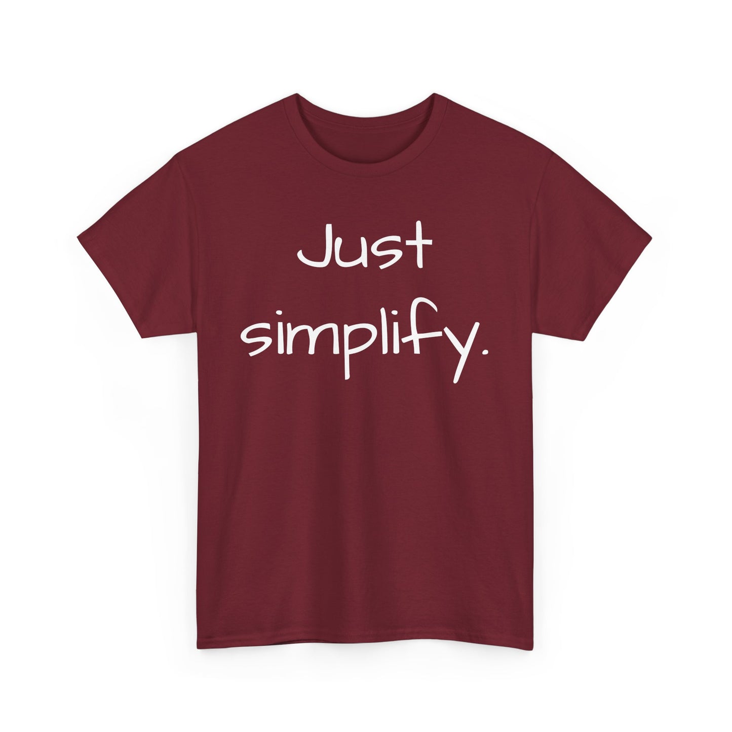 Just Simplify Tee Shirt