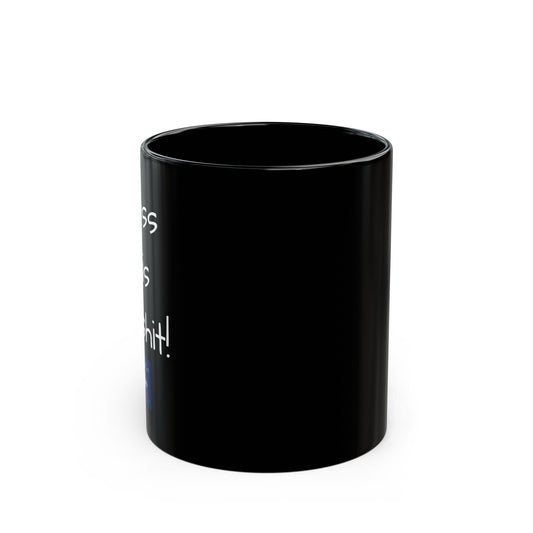 Bless This Bullshit! Black Mug (11oz)