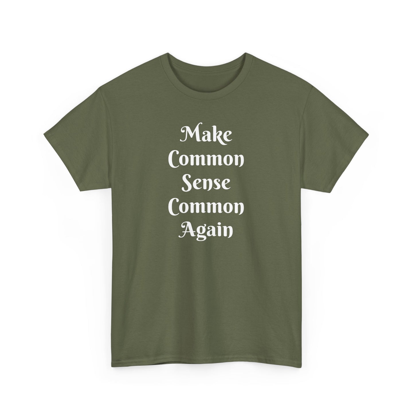 Make Common Sense Common Again Tee Shirt