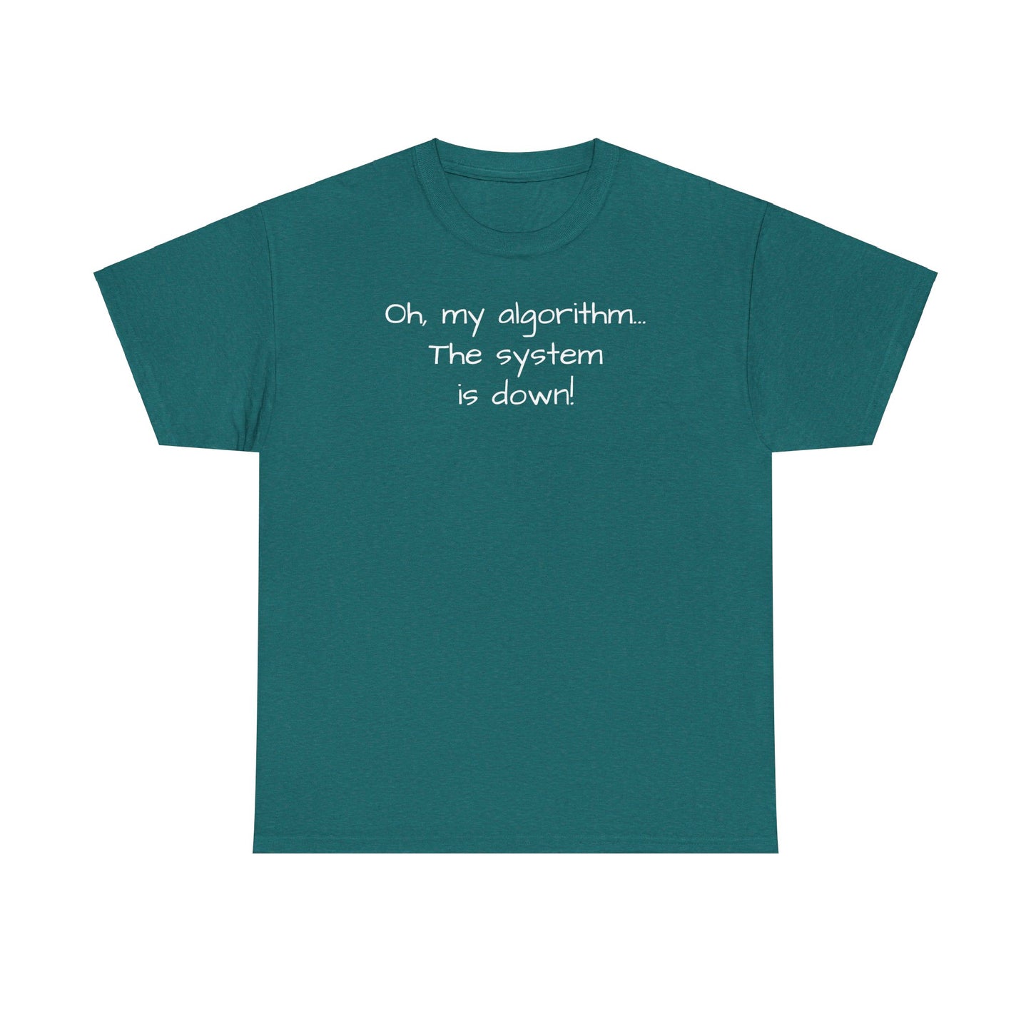 "Oh My Algorithm... The System Is Down!" Tee Shirt