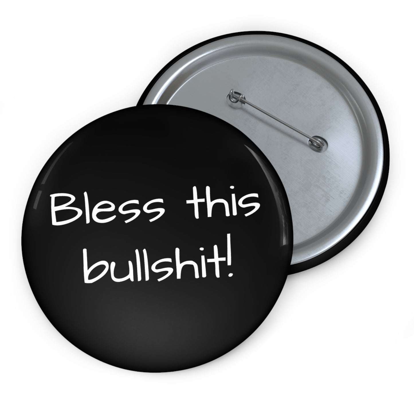 "Bless this Bullshit!" Button