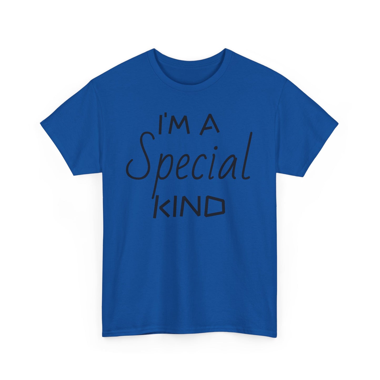 I'm A Special Kind Tee Shirt