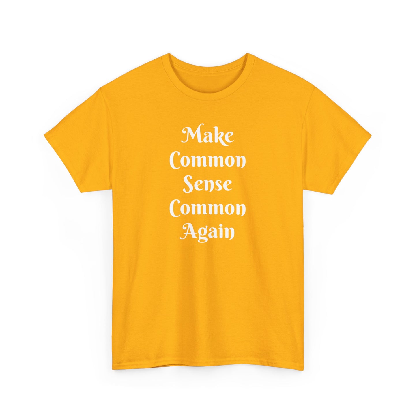 Make Common Sense Common Again Tee Shirt