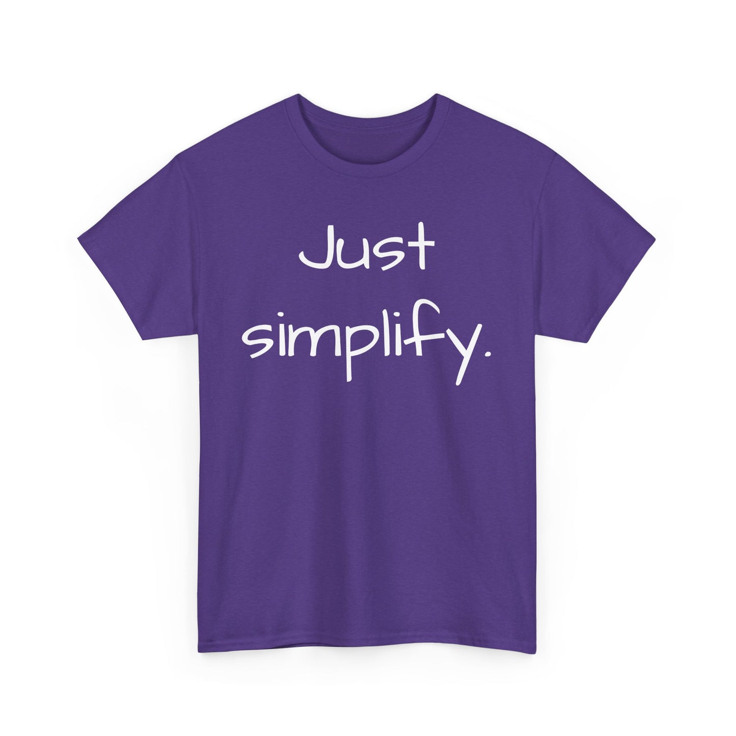 Just Simplify Tee Shirt