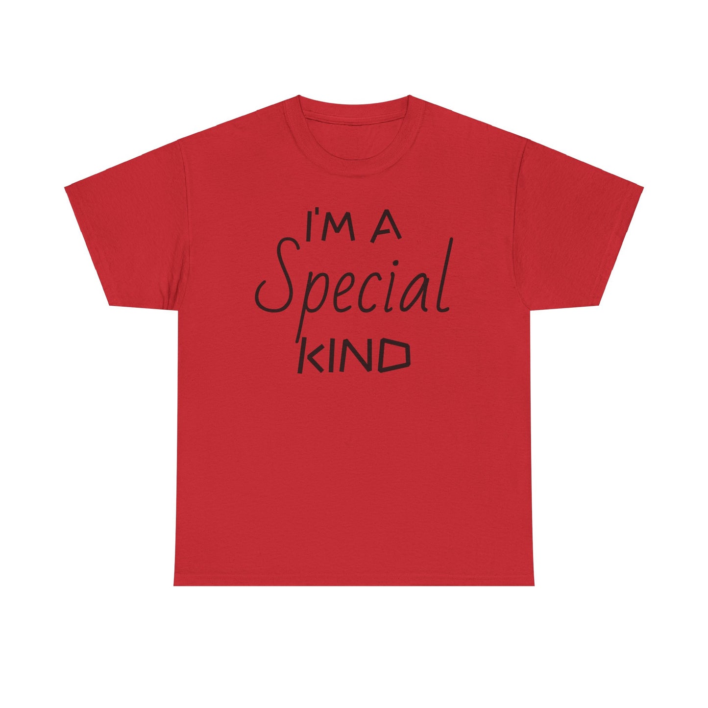 I'm A Special Kind Tee Shirt