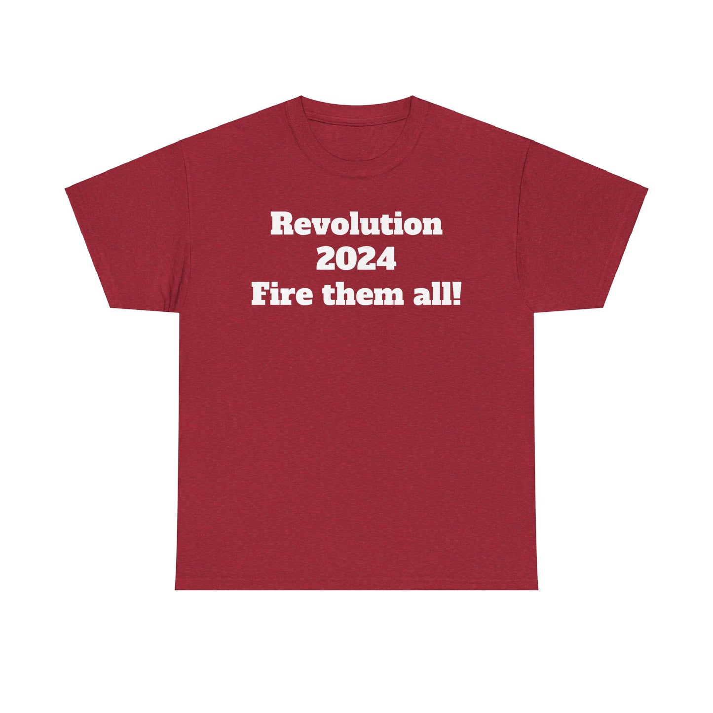 Revolution 2024 Fire Them All Tee Shirt