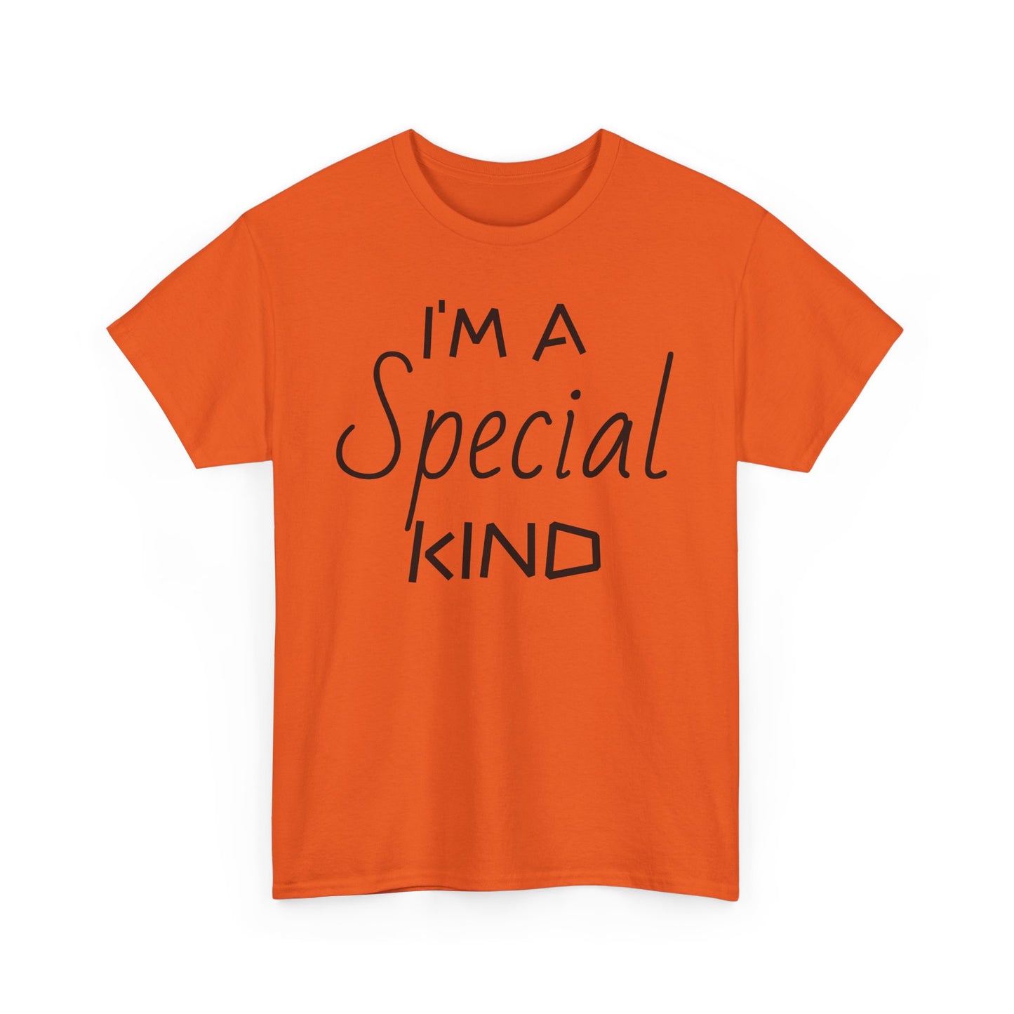 I'm A Special Kind Tee Shirt