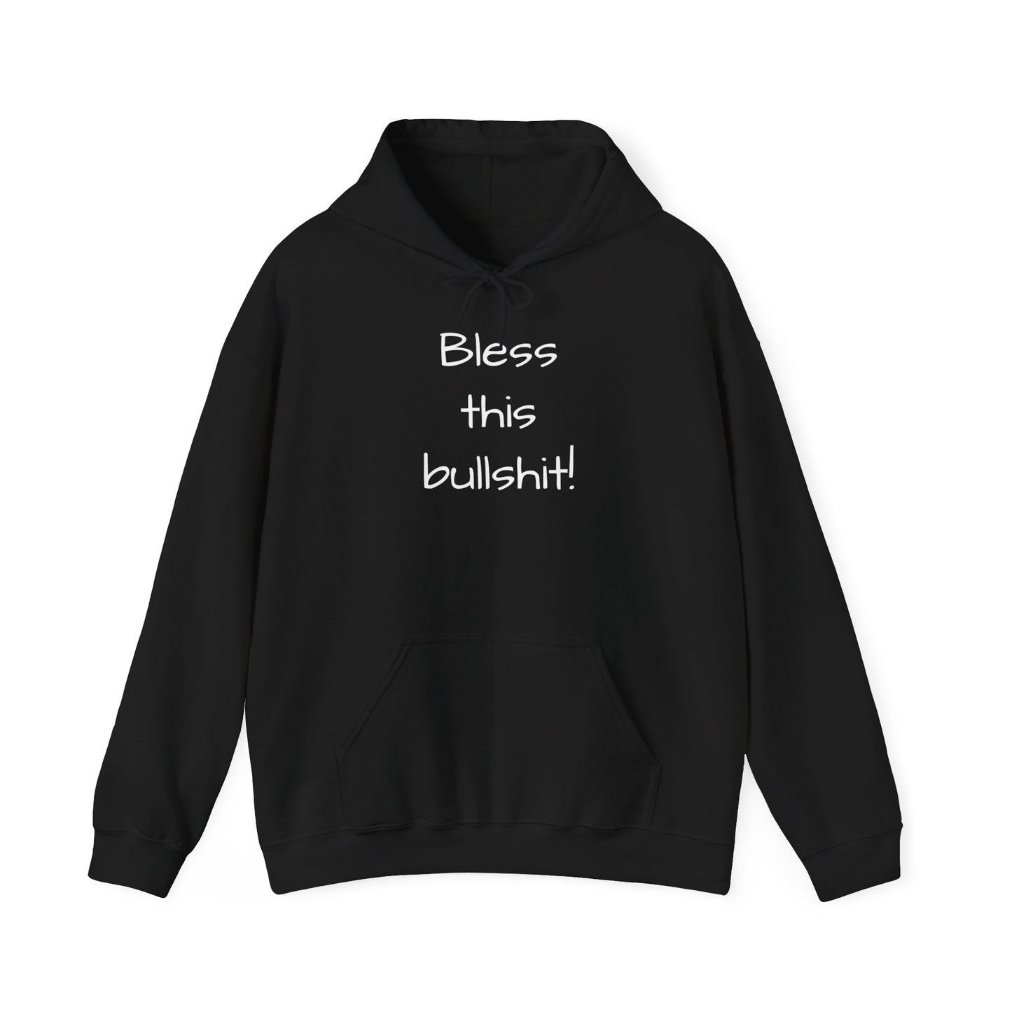 Bless this Bullshit Hoodie