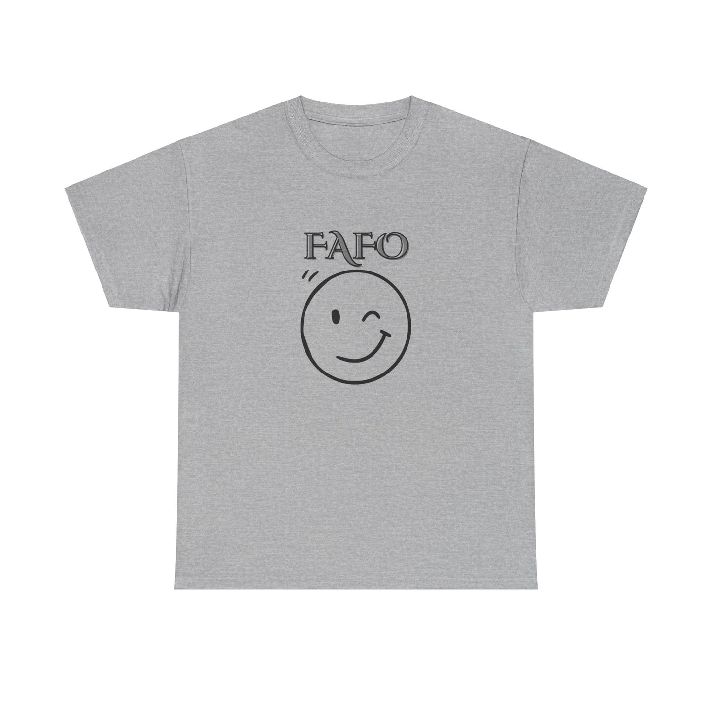 FAFO Tee Shirt