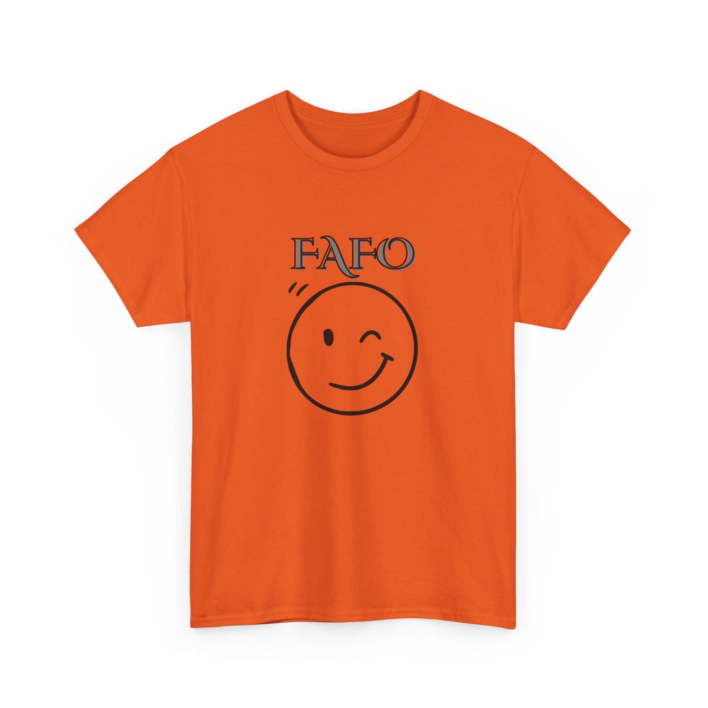 FAFO Tee Shirt