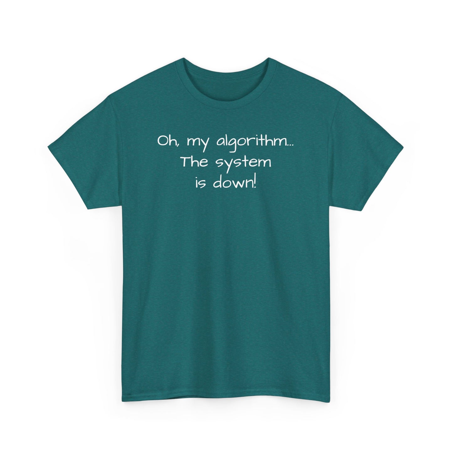 "Oh My Algorithm... The System Is Down!" Tee Shirt