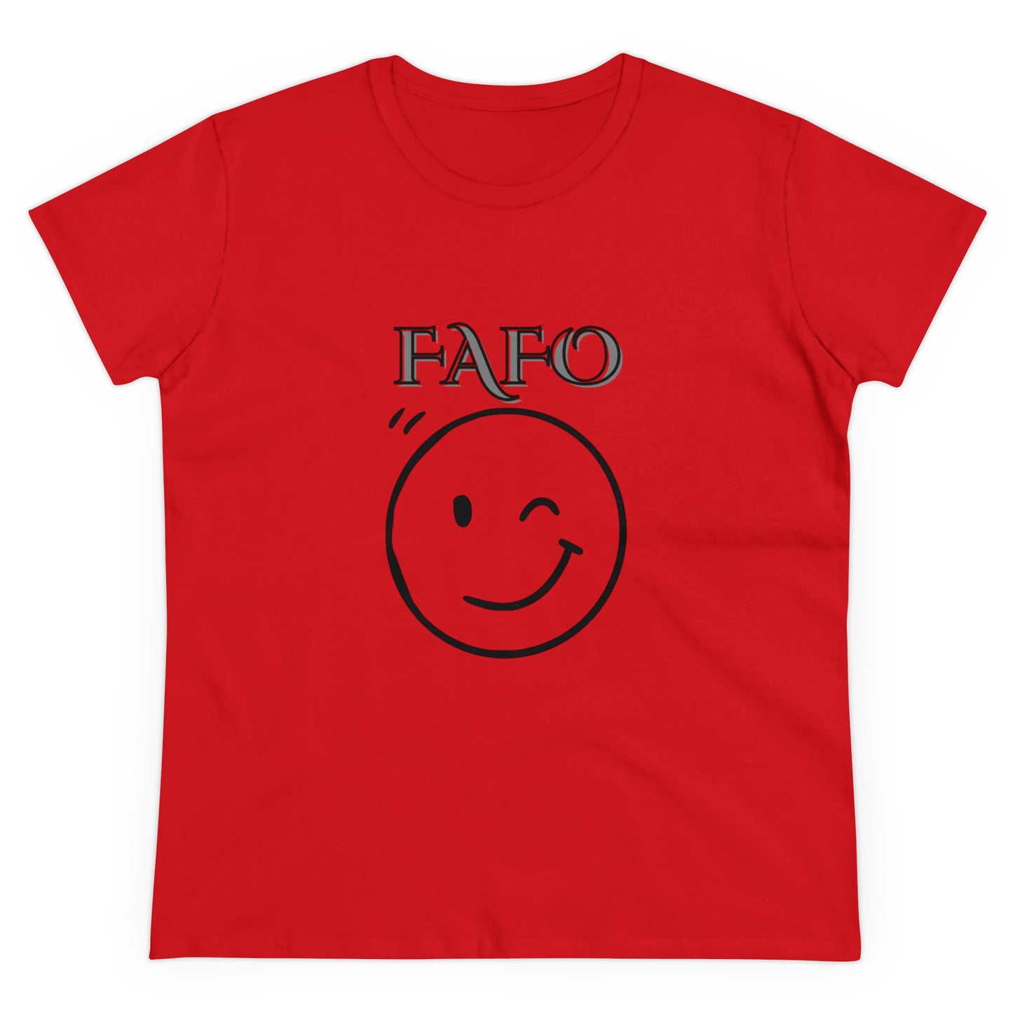 Women's Cut FAFO Tee Shirt