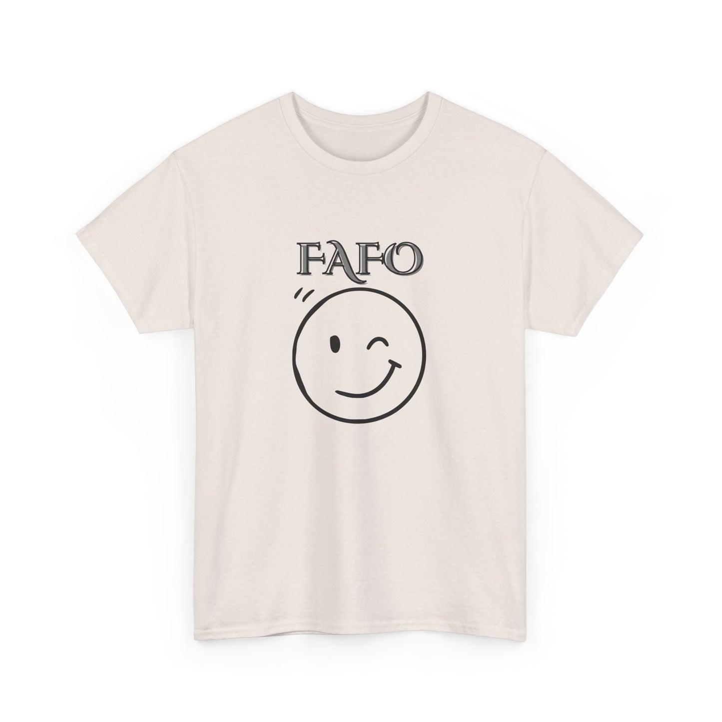 FAFO Tee Shirt